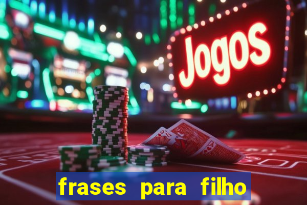 frases para filho jogador de futebol